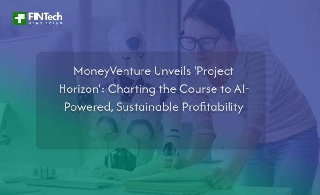 MoneyVenture Unveils ‘Project Horizon’: Charting the Course to AI-Powered, Sustainable Profitability
