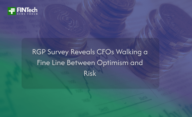 RGP Survey Reveals CFOs Walking a Fine Line Between Optimism and Risk