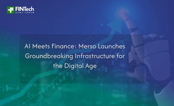 AI Meets Finance: Merso Launches Groundbreaking Infrastructure for the Digital Age