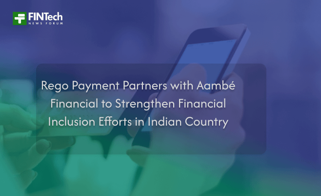 Rego Payment Partners with Aambé Financial to Strengthen Financial Inclusion Efforts in Indian Country