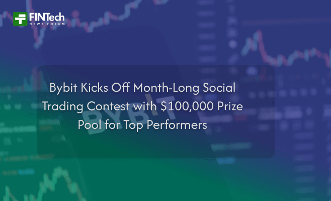Bybit Kicks Off Month-Long Social Trading Contest with $100,000 Prize Pool for Top Performers