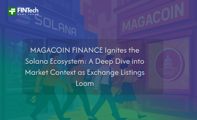 MAGACOIN FINANCE Ignites the Solana Ecosystem: A Deep Dive into Market Context as Exchange Listings Loom