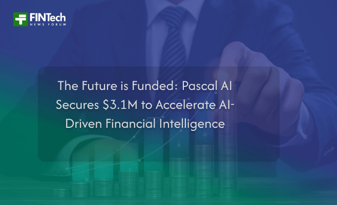 The Future is Funded: Pascal AI Secures $3.1M to Accelerate AI-Driven Financial Intelligence