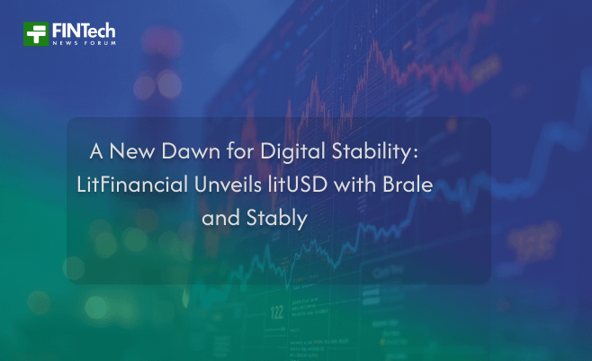A New Dawn for Digital Stability: LitFinancial Unveils litUSD with Brale and Stably
