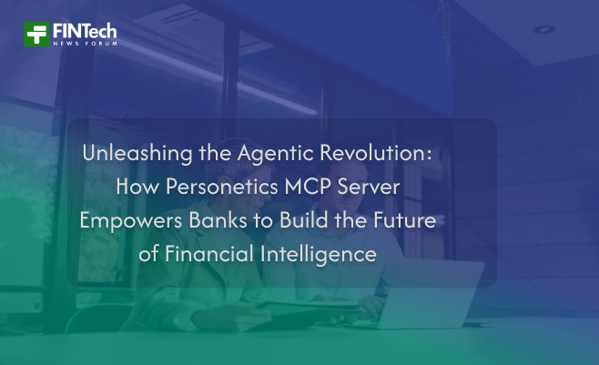 Unleashing the Agentic Revolution: How Personetics MCP Server Empowers Banks to Build the Future of Financial Intelligence