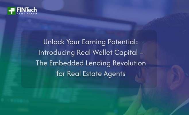 Unlock Your Earning Potential: Introducing Real Wallet Capital – The Embedded Lending Revolution for Real Estate Agents