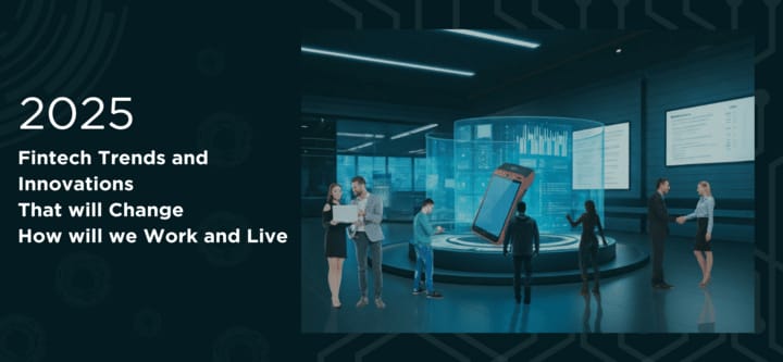 Top 10 Fintech Trends Revolutionizing Finance in 2025